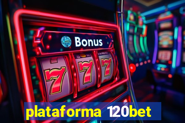 plataforma 120bet